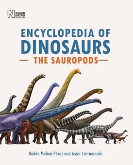 Бумажная книга «Encyclopedia of Dinosaurs. The Sauropods », авторов Рубен Молина-Перес, Асьер Ларраменди - фото №1 - миниатюра