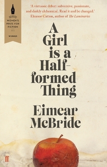 Бумажная книга «A Girl is a Half-formed Thing», автор Эймер МакБрайд - фото №1 - миниатюра
