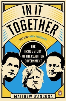 Паперова книга «In It Together. The Inside Story of the Coalition Government», автор Метью Д'анкона - фото №1 - мініатюра