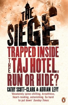 Бумажная книга «The Siege: Trapped Inside the Taj Hotel. Run or Hide?», авторов Кэти Скотт-Кларк, Адриан Леви - фото №1 - миниатюра
