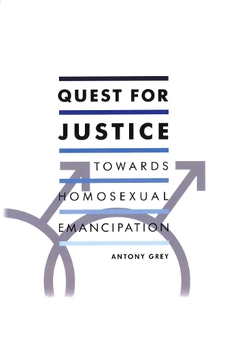 Бумажная книга «Quest for Justice. Towards Homosexual Emancipation», автор Энтони Грей - фото №1 - миниатюра