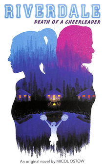Паперова книга «Riverdale. Book 4. Death of a Cheerleader», автор Мікол Остоу - фото №1 - мініатюра