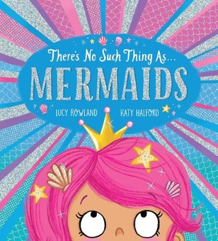 Бумажная книга «There's No Such Thing as Mermaids», автор Люси Роуленд - фото №1 - миниатюра