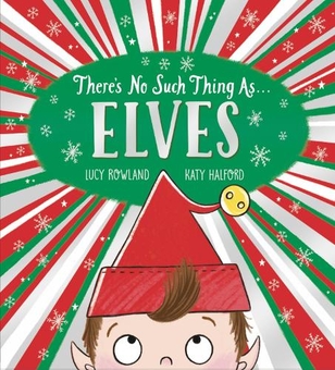 Паперова книга «There's No Such Thing as Elves», автор Люсі Роуленд - фото №1 - мініатюра