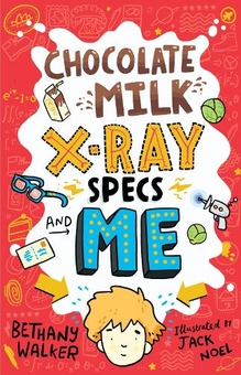 Бумажная книга «Chocolate Milk, X-Ray Specs & Me!», автор Бетани Уокер - фото №1 - миниатюра