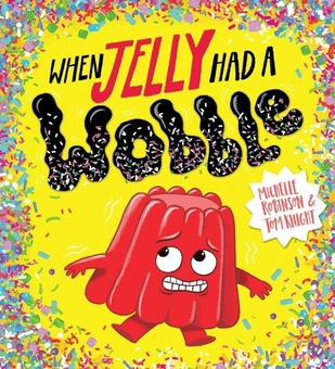 Паперова книга «When Jelly Had a Wobble», автор Мішель Робінсон - фото №1 - мініатюра