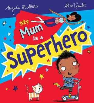 Бумажная книга «My Mum is a Superhero», автор Анжела МакАллистер - фото №1 - миниатюра