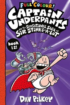 Бумажная книга «Captain Underpants and the Sensational Saga of Sir Stinks-a-Lot», автор Дэв Пилки - фото №1 - миниатюра