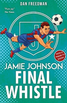 Бумажная книга «Jamie Johnson 6. Final Whistle (2022 edition)», автор Дэн Фридман - фото №1 - миниатюра