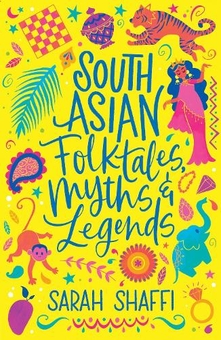 Бумажная книга «South Asian Folktales, Myths and Legends», автор Сара Шаффи - фото №1 - миниатюра