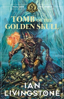 Паперова книга «Fighting Fantasy: Tomb of the Golden Skull», автор Іан Лівінгстон - фото №1 - мініатюра