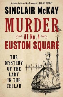 Бумажная книга «Murder at No. 4 Euston Square: The Mystery of the Lady in the Cellar», автор Синклер Маккей - фото №1 - миниатюра