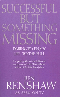Бумажная книга « Successful But Something Missing : Daring to Enjoy Life to the Full», автор Бен Реншоу - фото №1 - миниатюра