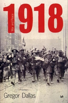 Бумажная книга «1918. War and Peace», автор Грегор Даллас - фото №1 - миниатюра