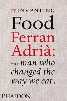 Бумажная книга «Reinventing Food; Ferran Adria: The Man Who Changed The Way We Eat», автор Кольман Эндрюс - фото №1 - миниатюра