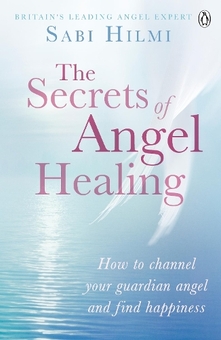 Бумажная книга «The Secrets of Angel Healing», автор Саби Хилми - фото №1 - миниатюра