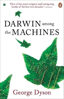 Паперова книга «Darwin Among the Machines», автор Джордж Дайсон - фото №1 - мініатюра