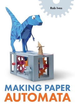 Бумажная книга «Making Paper Automata», автор Роб Айвз - фото №1 - миниатюра