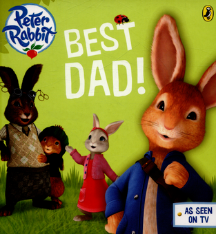 Бумажная книга «Peter Rabbit Animation: Best Dad!» - фото №1 - миниатюра