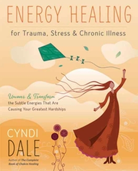 Паперова книга «Energy Healing for Trauma, Stress and Chronic Illness», автор Сінді Дейл - фото №1 - мініатюра