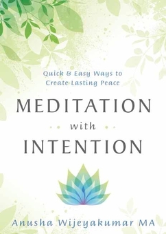 Бумажная книга «Meditation With Intention. Quick and Easy Ways to Create Lasting Peace», автор Ануша Виджеякумар - фото №1 - миниатюра