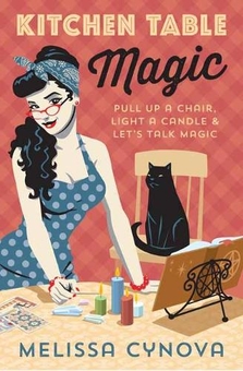 Бумажная книга «Kitchen Table Magic.  Pull Up a Chair, Light a Candle and Let's Talk Magic», автор Мелисса Цынова - фото №1 - миниатюра