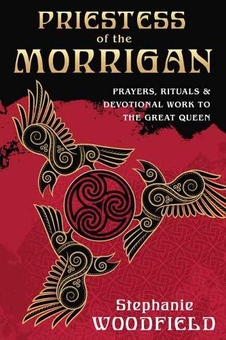 Бумажная книга «Priestess Of The Morrigan. Prayers, Rituals and Devotional Work to the Great Queen», автор Стефани Вудфилд - фото №1 - миниатюра
