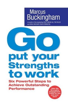 Бумажная книга «Go Put Your Strengths to Work. Six Powerful Steps to Achieve Outstanding Performance», автор Маркус Бакингем - фото №1 - миниатюра