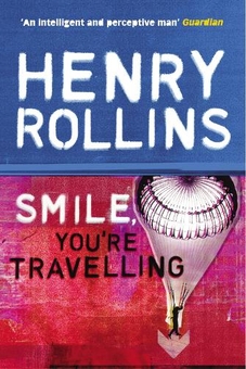 Бумажная книга «Smile, You're Travelling», автор Генри Роллинс - фото №1 - миниатюра