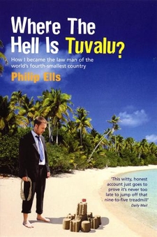 Бумажная книга « Where The Hell Is Tuvalu? : How I became the law man of the world's fourth-smallest country», автор Филип Элс - фото №1 - миниатюра