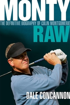 Бумажная книга « Monty : Raw: The Definitive Biography of Colin Montgomerie», автор Дейл Конкэннон - фото №1 - миниатюра