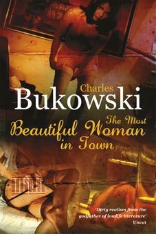Паперова «The Most Beautiful Woman in Town & Other Stories», автора Чарльз Буковскі– фото №1