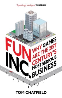 Паперова книга «Fun Inc. : Why games are the 21st Century's most serious business», автор Том Чатфілд - фото №1 - мініатюра