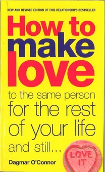 Бумажная книга «How to make love to the same person for the rest of your life... and still love it» - фото №1 - миниатюра