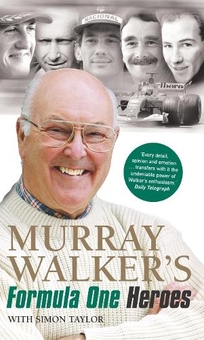 Бумажная книга «Murray Walker's Formula One Heroes», авторов Мюррей Уокер, Саймон Тейлор - фото №1 - миниатюра
