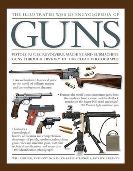 Бумажная книга «Illustrated World Encyclopedia of Guns», авторов Уилл Фаулер, Энтони Норт, Чарльз Строндж, Патрик Суини - фото №1 - миниатюра