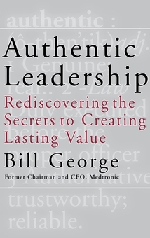 Книга «Authentic Leadership: Rediscovering the Secrets to Creating