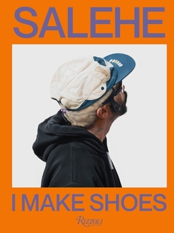 Бумажная книга «Salehe Bembury: I Make Shoes», автор Сэйлх Бембери - фото №1 - миниатюра