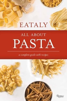 Бумажная книга «Eataly. All About Pasta», автор Натали Дэнфорд - фото №1 - миниатюра