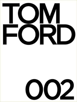 Книга «Tom Ford 002» – Бріджит Фолі, купити за ціною 8364 на