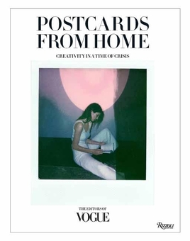 Бумажная книга «Vogue. Postcards from Home. Creativity in a Time of Crisis» - фото №1 - миниатюра