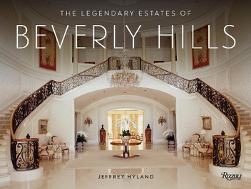 Паперова книга «The Legendary Estates of Beverly Hills», авторів Джеффрі Хайленд, Лорі Хайленд - фото №1 - мініатюра