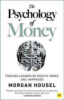 Бумажная книга «The Psychology of Money. Timeless lessons on wealth, greed, and happiness», автор Морган Хаусел - фото №1 - миниатюра