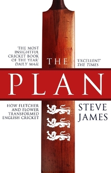 Паперова книга «The Plan: How Fletcher and Flower Transformed English Cricket», автор Стів Джеймс - фото №1 - мініатюра
