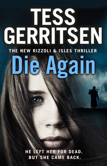 Паперова книга «Die Again», автор Тесс Ґеррітсен - фото №1 - мініатюра