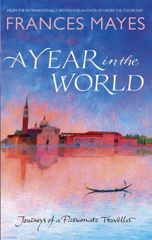 Бумажная книга «A Year In The World», автор Фрэнсис Мэйес - фото №1 - миниатюра