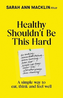 Паперова книга «Healthy Shouldn't Be This Hard: A Simple Way to Eat, Think and Feel Well», автор Сара Енн Маклін - фото №2 - мініатюра