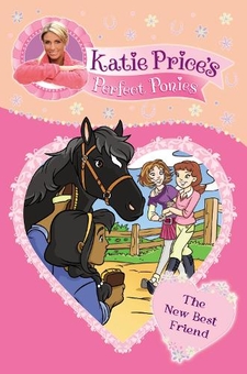 Бумажная книга «Katie Price's Perfect Ponies: The New Best Friend», автор Кэти Прайс - фото №1 - миниатюра