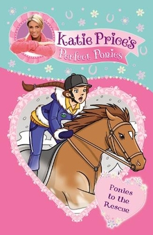 Бумажная книга «Katie Price's Perfect Ponies: Ponies to the Rescue», автор Кэти Прайс - фото №1 - миниатюра
