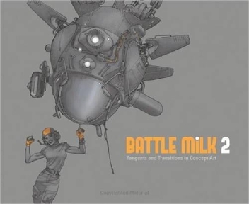 Бумажная книга «Battle Milk 2: Tangents & Transitions in Concept Art», автор Киллиан Планкетт - фото №1 - миниатюра